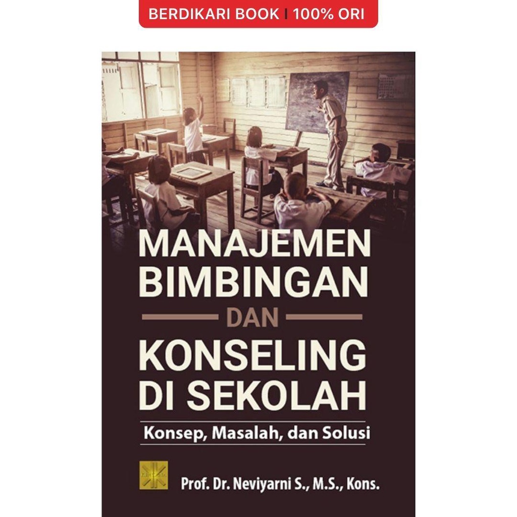 Berdikari - MANAJEMEN BIMBINGAN DAN KONSELING DI SEKOLAH : Konsep, Masalah, dan Solusi - Prenadamedia