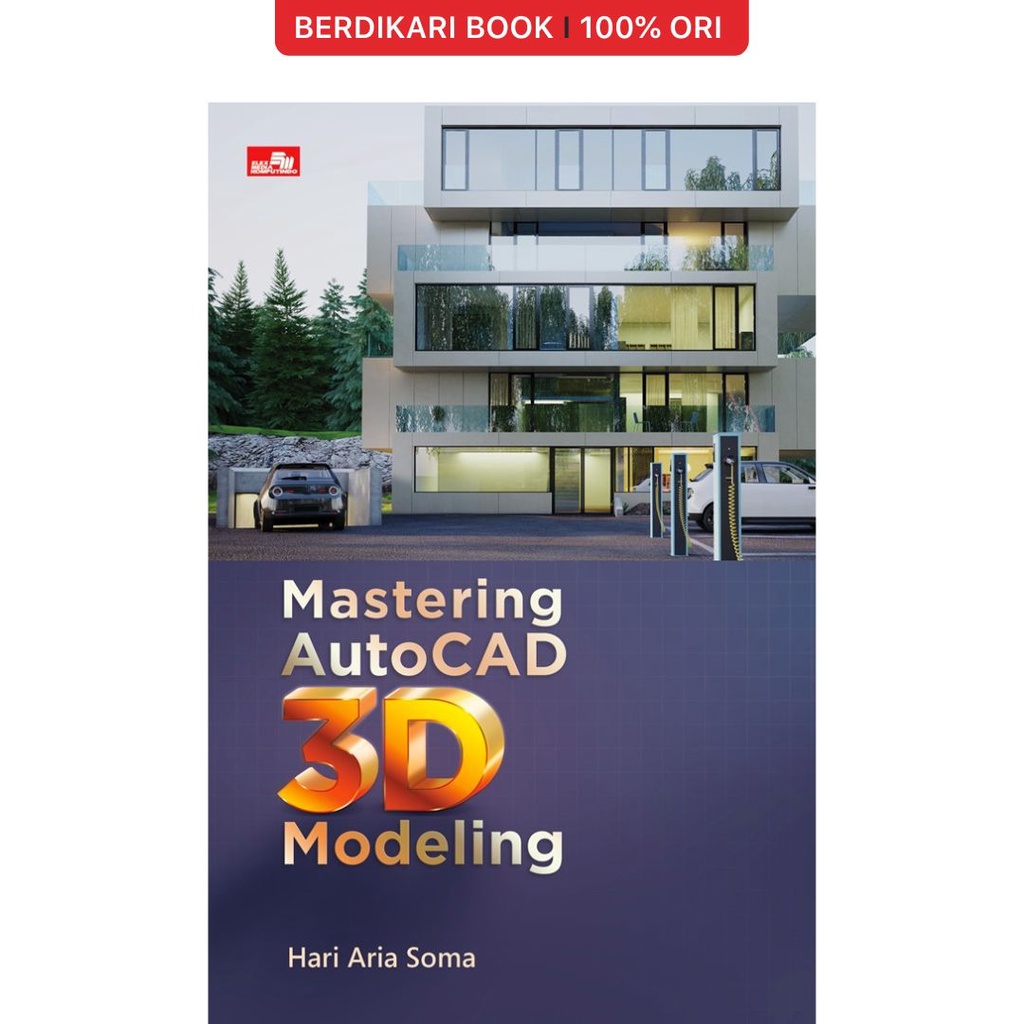 Berdikari - Mastering AutoCAD 3D Modeling - Gramedia
