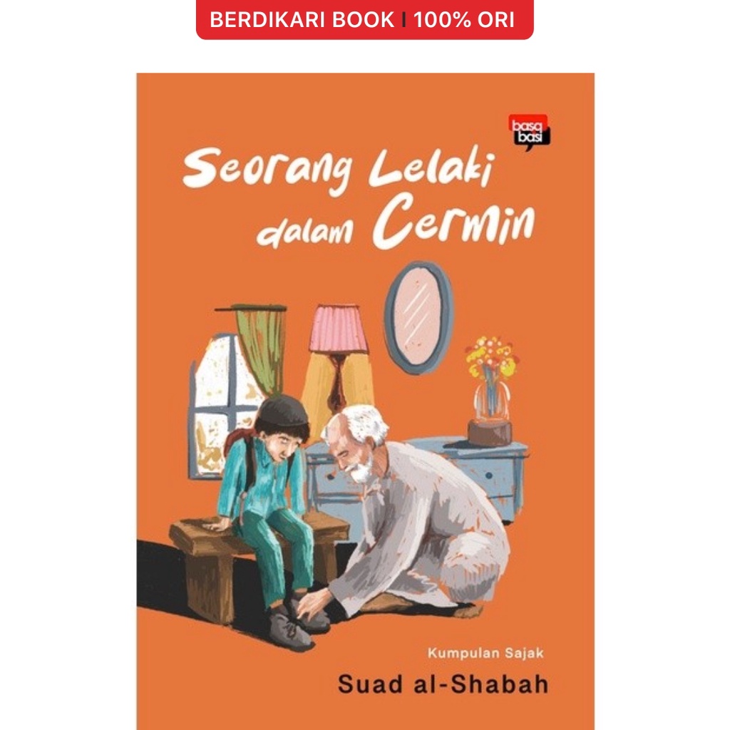 Berdikari - Seorang Lelaki dalam Cermin - Basabasi