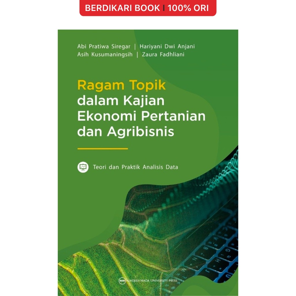 Berdikari - Ragam Topik Dalam Kajian Ekonomi Pertanian Dan Agribisnis: Teori Dan Praktik Analisis Data - UGM Press