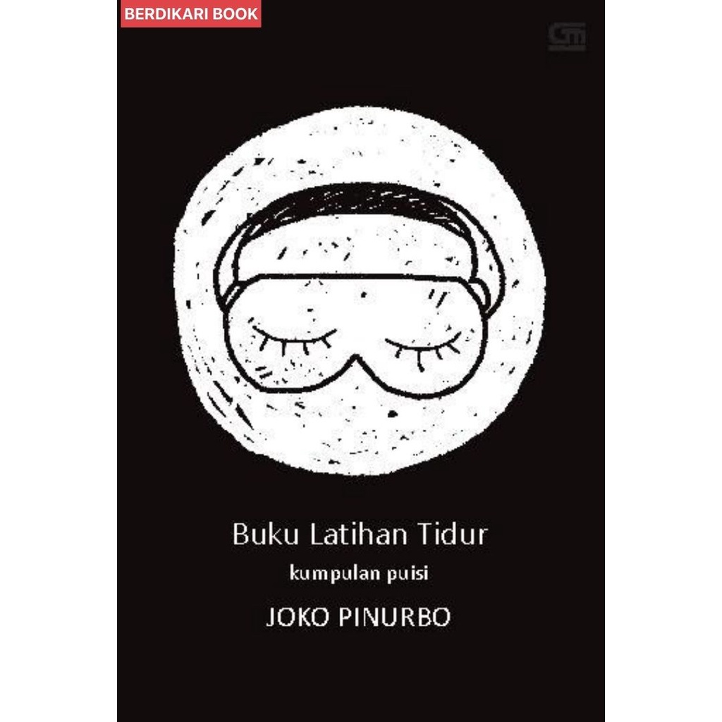 Berdikari - Joko Pinurbo; Buku Latihan Tidur - Gramedia