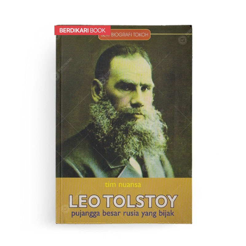 Berdikari - Leo Tolstoy Pujangga Besar Rusia yang Bijak - Nuansa Cendekia
