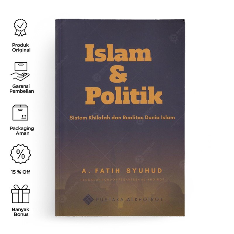 Berdikari - Islam Politik Sistem Khilafah dan Realitas Dunia Islam - Istana Agency