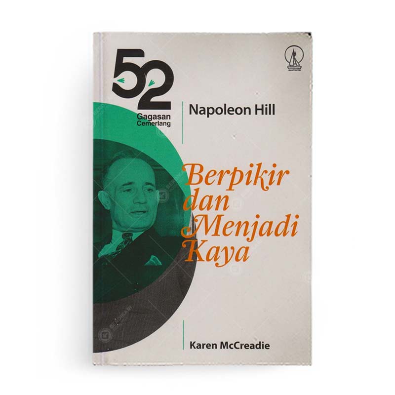 Berdikari - 52 Gagasan Cemerlang Napoleon Hill Berpikir dan Menjadi Kaya - Kanisius