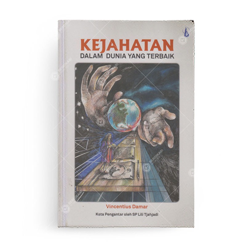 Berdikari - Kejahatan dalam Dunia yang Terbaik - Kanisius