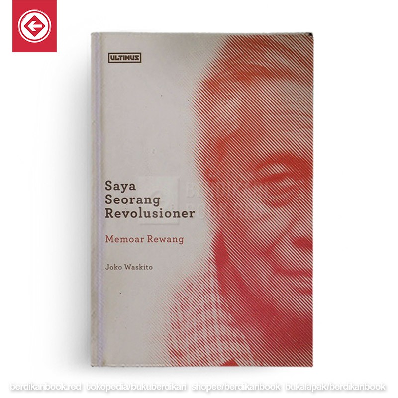 Berdikari - Memoar Rewang Saya Seorang Revolusioner - Ultimus
