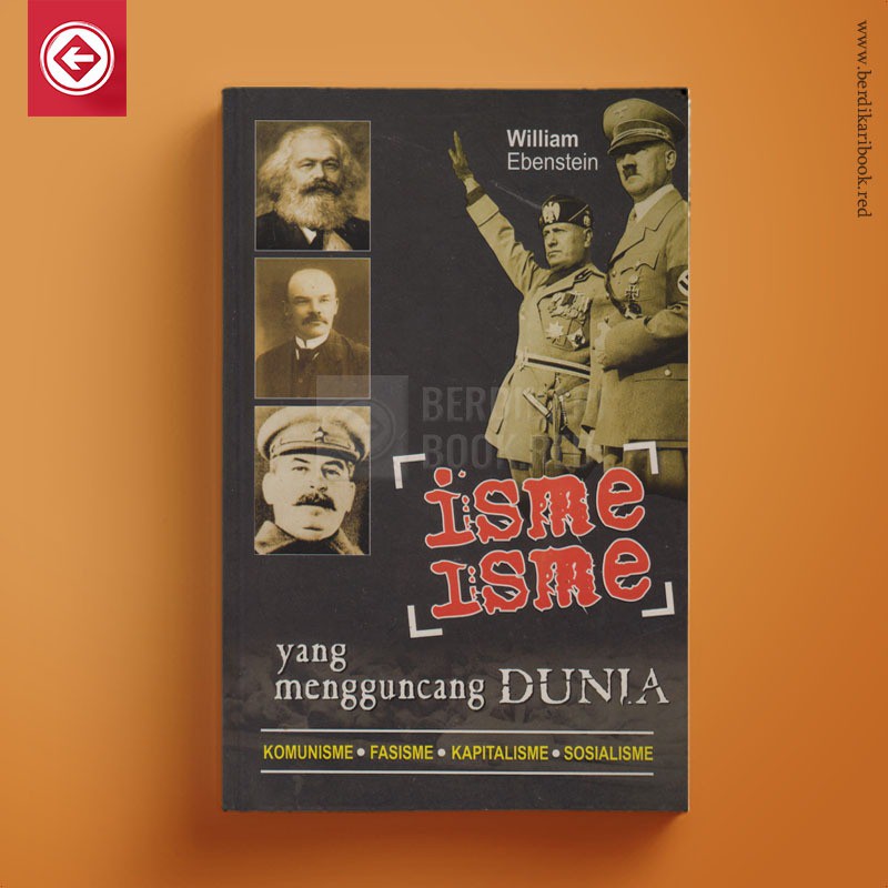 Berdikari - Isme-isme yang Mengguncang Dunia : Komunisme, Fasisme, Kapitalisme, So