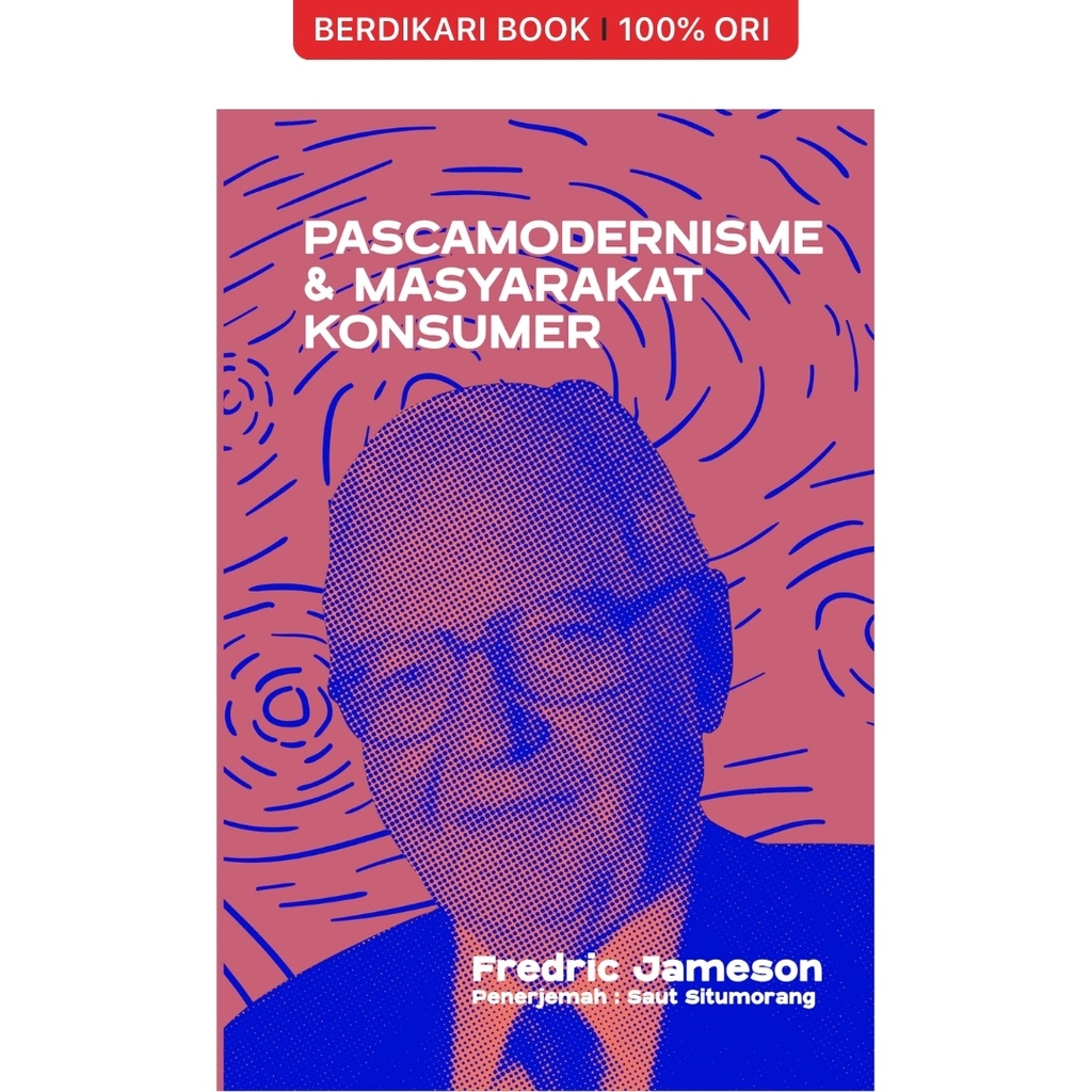 Berdikari - Buku Pascamodernisme Dan Masyarakat Konsumer - Semut Api