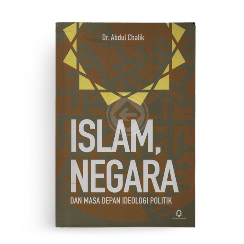 Berdikari - Islam Negara dan Masa Depan Ideologi Politik - Pustaka Pelajar
