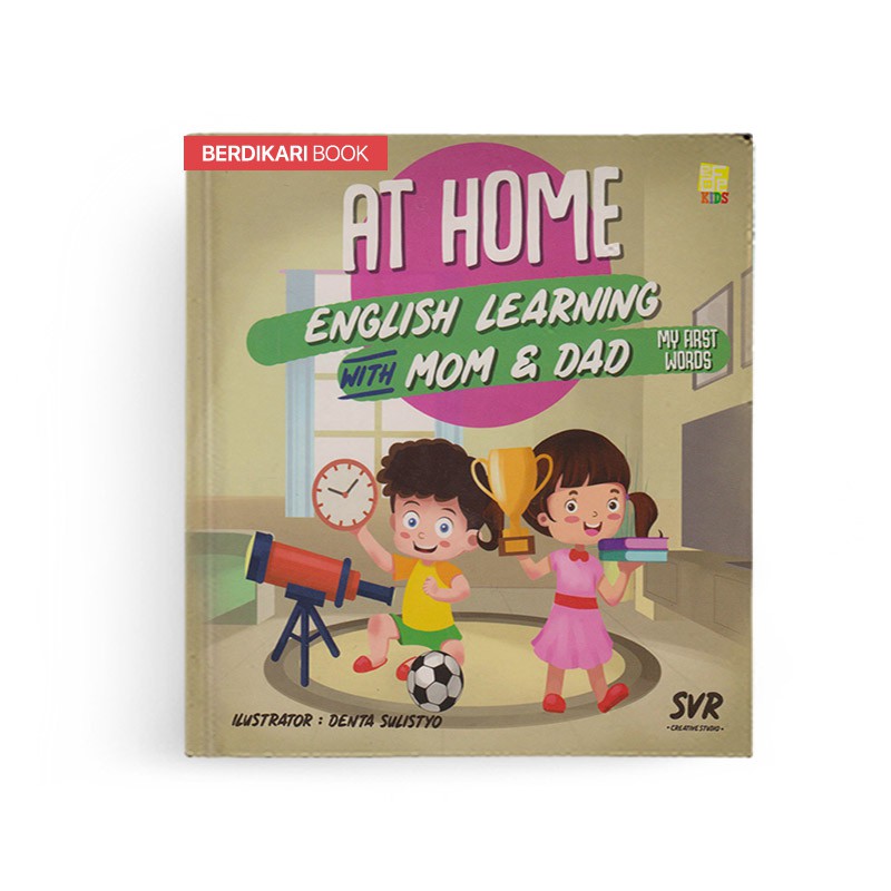 Berdikari - At Home English Learning With Mom And Dad - Solusi Book