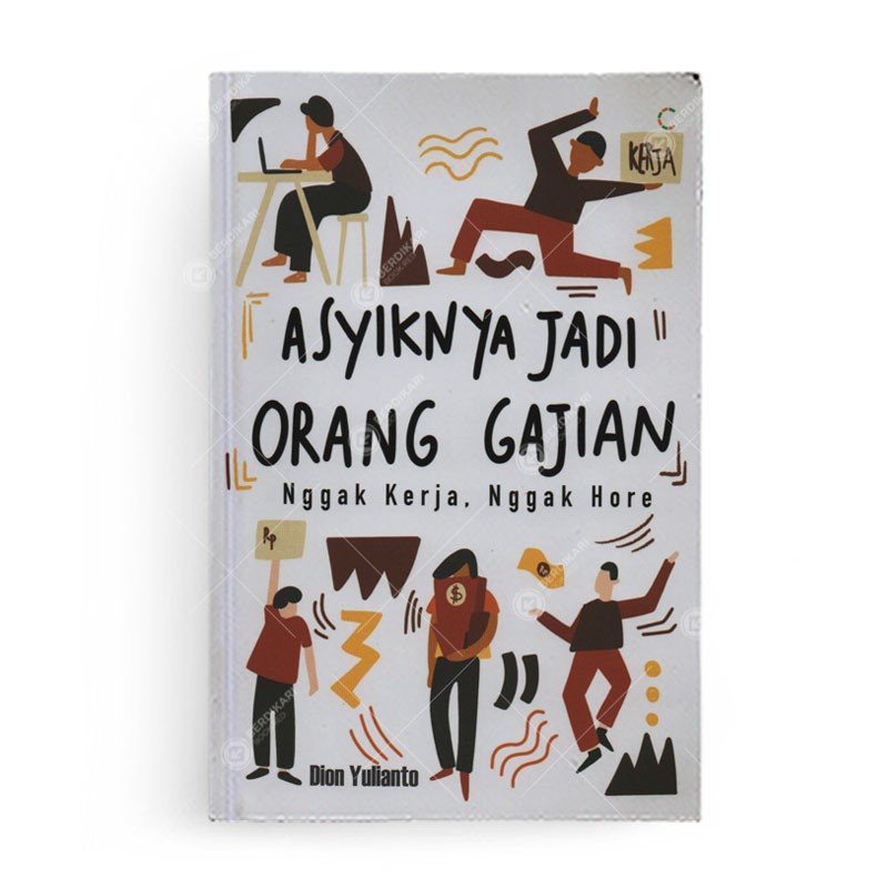 Berdikari - Asyiknya Jadi Orang Gajian Nggak Kerja Nggak Hore - Cemerlang