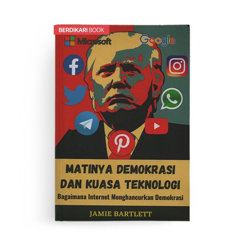 Berdikari - Matinya Demokrasi dan Kuasa Teknologi - Globalindo