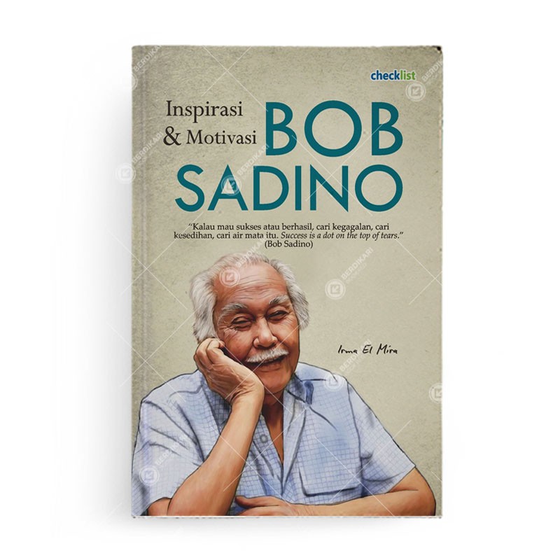Berdikari - Inspirasi dan Motivasi Bob Sadino - Solusi