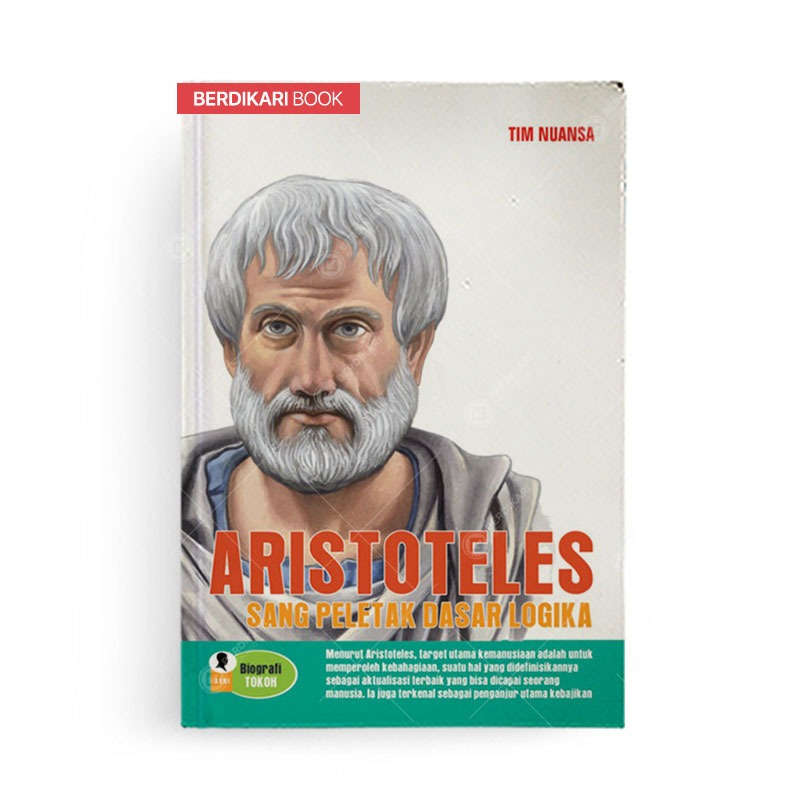 Berdikari - Aristoteles Sang Peletak Dasar Logika - Nuansa Cendekia