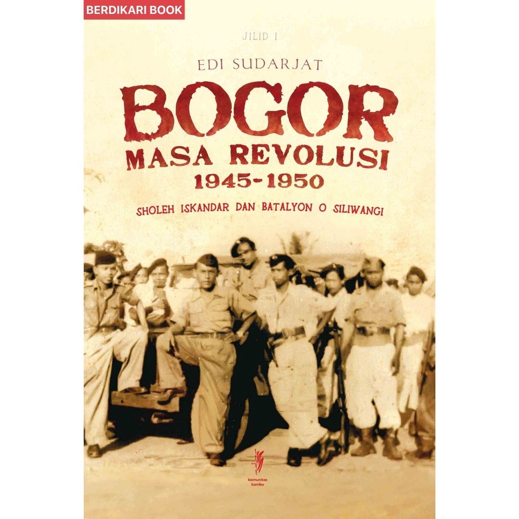 Berdikari - Bogor Masa Revolusi 1945-1950 - Kobam
