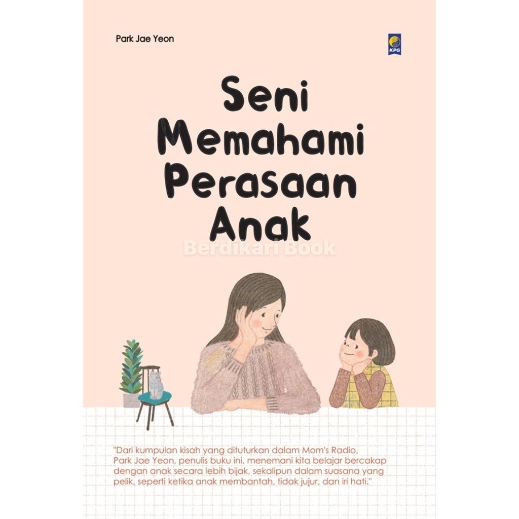 Berdikari - Seni Memahami Perasaan Anak - Gramedia