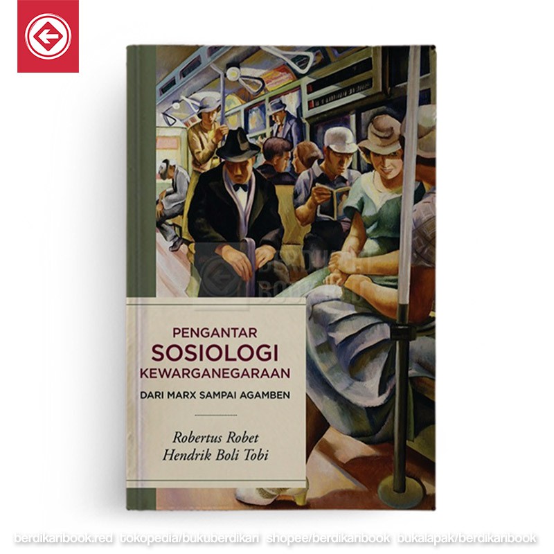 Berdikari - Pengantar Sosiologi Kewarganegaraan Dari Marx Sampai Agamben - Marjin Kiri