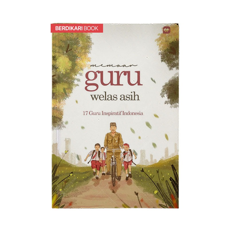 Berdikari - Memoar Guru Welas Asih - Dio Media