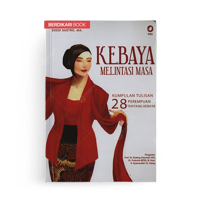 Berdikari - Kebaya Melintasi Masa - Buku Obor