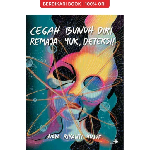 Image of Cegah Bunuh Diri Remaja: Yuk, Deteksi! - Gramedia