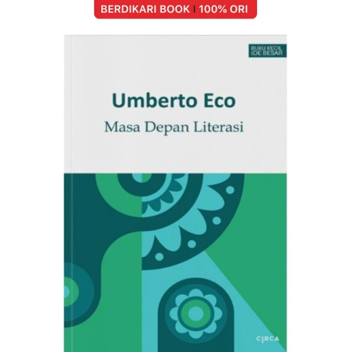 Image of Umberto Eco; Masa Depan Literasi - Circa