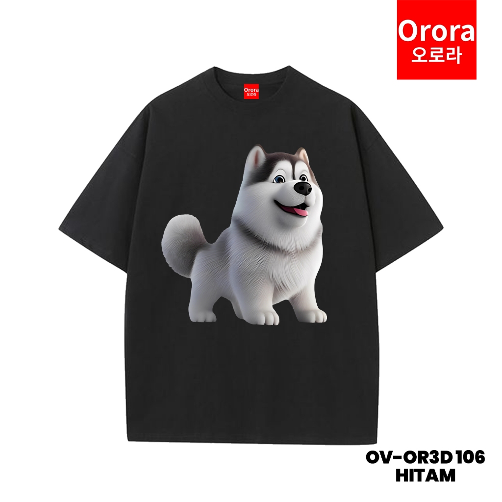 ORORA Kaos OVERSIZE Distro Premium 3D CUTE HUSKY DOG 3 Dimensi - OV OR3D 106